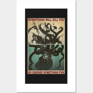 Everything Will Kill You Octopus Posters and Art